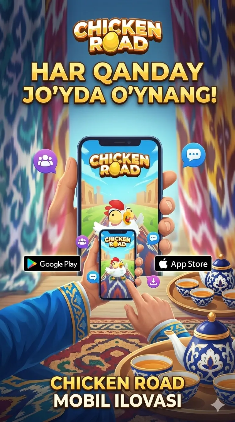 Chicken Road mobil ilovasi — har qanday smartfonda o'ynash, App Store va Google Play